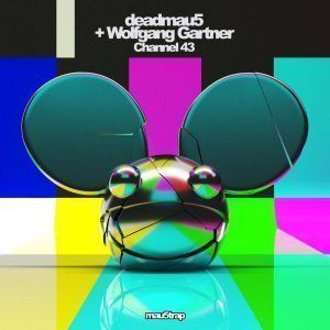 deadmau5 y Wolfgang Gartner se unen de nuevo con "Channel 43"
