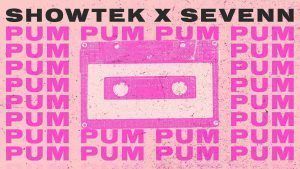 pum pum showtek y Sevenn