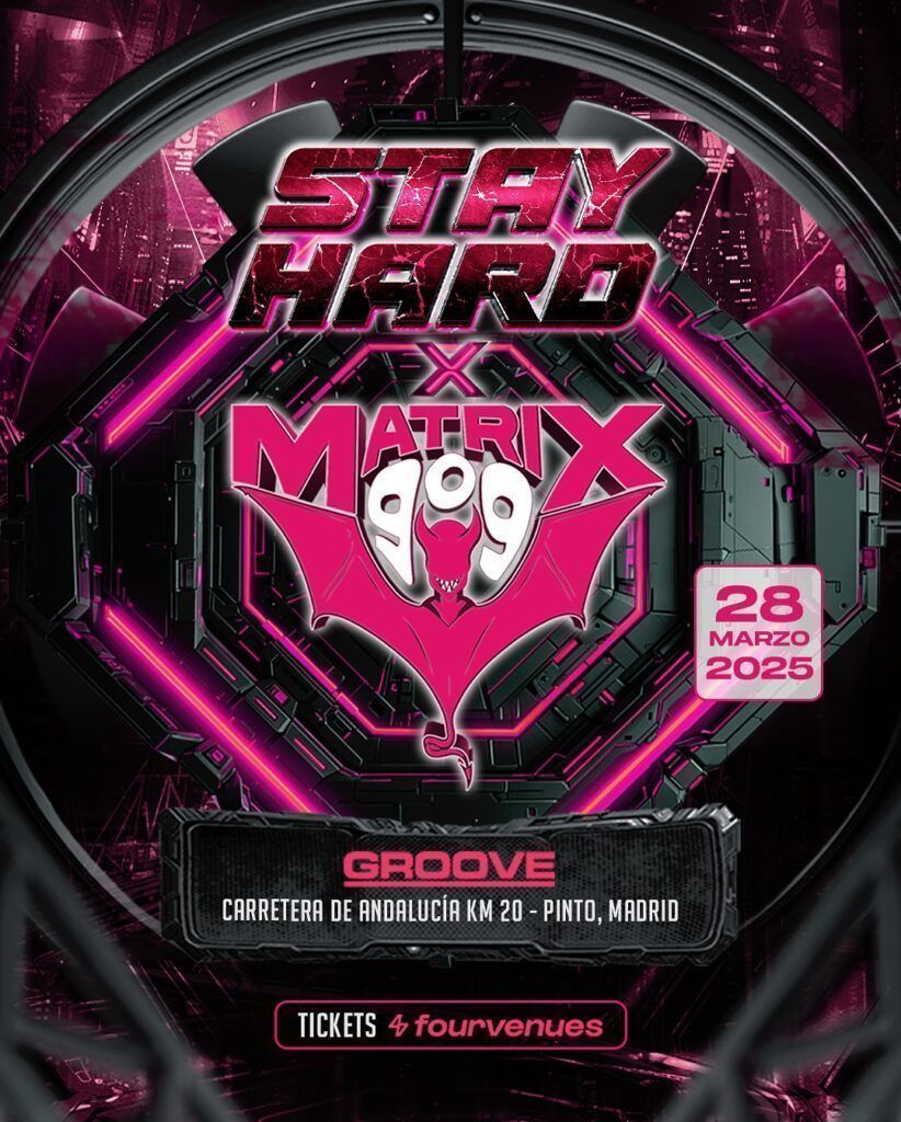 Stay Hard x Matrix 909 28 Marzo