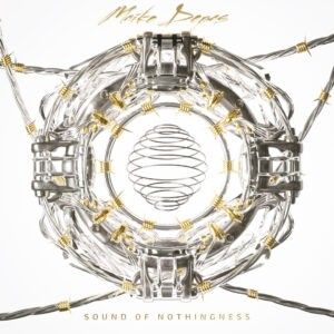 SOUND OF NOTHINGNESS by Maike Depas